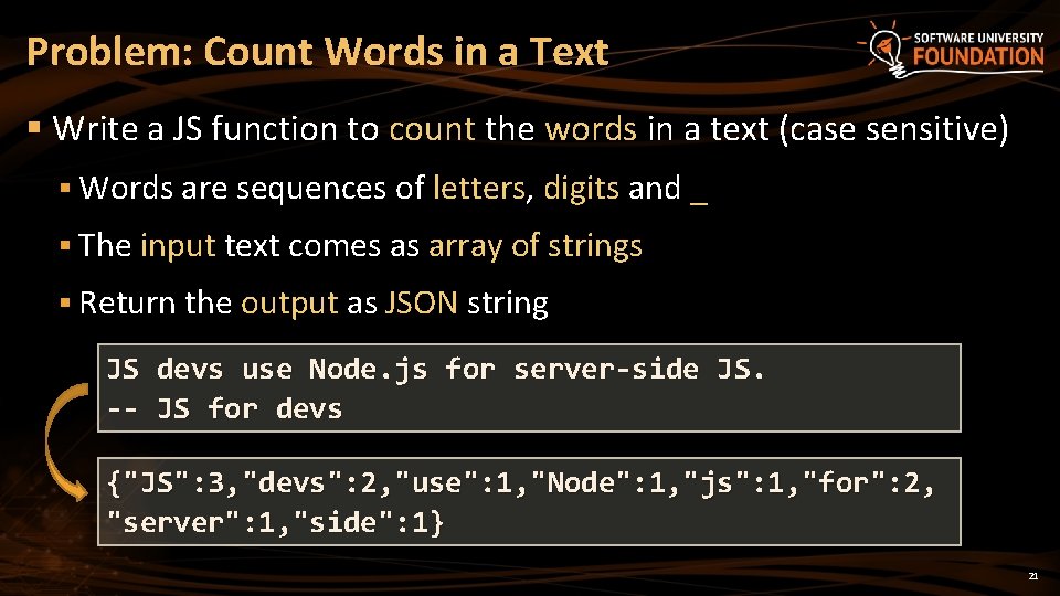 Problem: Count Words in a Text § Write a JS function to count the