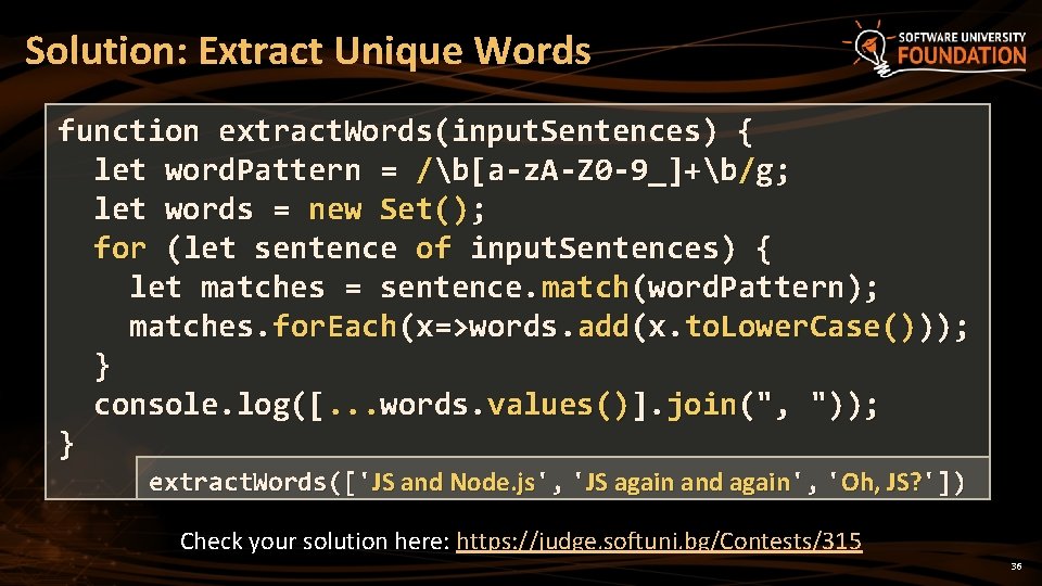 Solution: Extract Unique Words function extract. Words(input. Sentences) { let word. Pattern = /b[a-z.