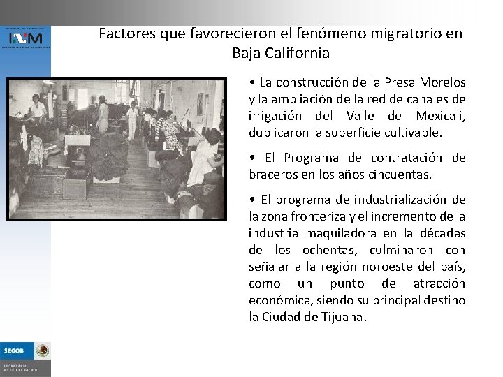 Factores que favorecieron el fenómeno migratorio en Baja California • La construcción de la