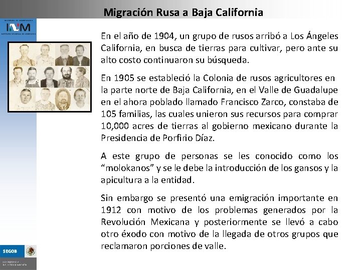 Migración Rusa a Baja California En el año de 1904, un grupo de rusos