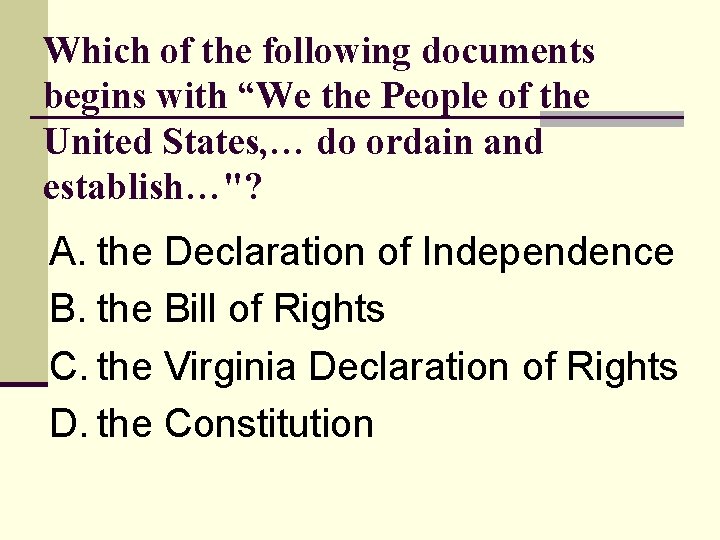 Which of the following documents begins with “We the People of the United States,