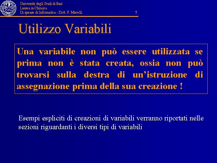 Università degli Studi di Bari Laurea in Chimica Di spense di Informatica - Dott.