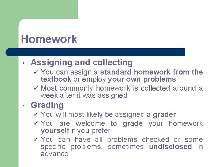 Homework • Assigning and collecting ü ü • You can assign a standard homework