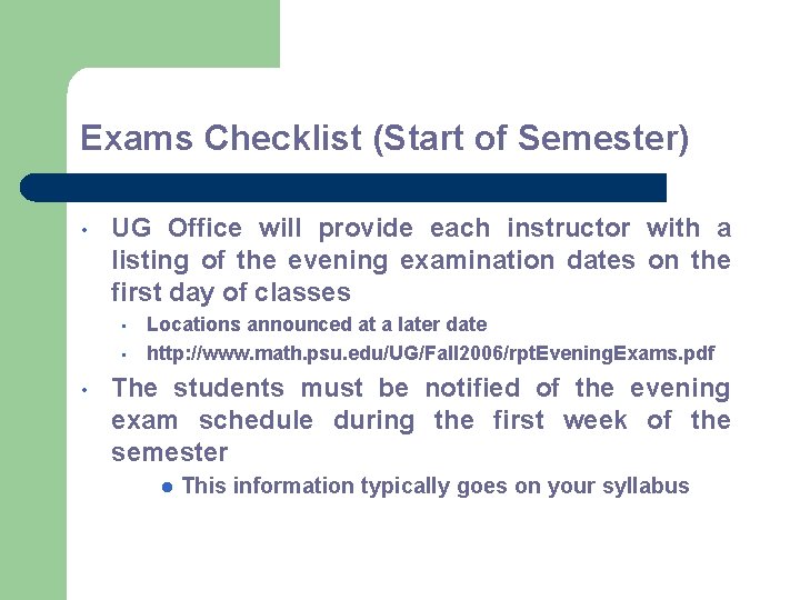 Exams Checklist (Start of Semester) • UG Office will provide each instructor with a