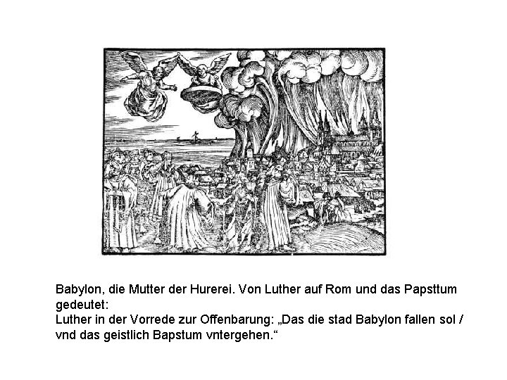 Babylon, die Mutter der Hurerei. Von Luther auf Rom und das Papsttum gedeutet: Luther