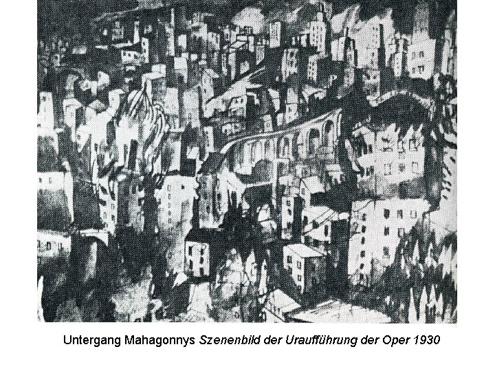 Untergang Mahagonnys Szenenbild der Uraufführung der Oper 1930 