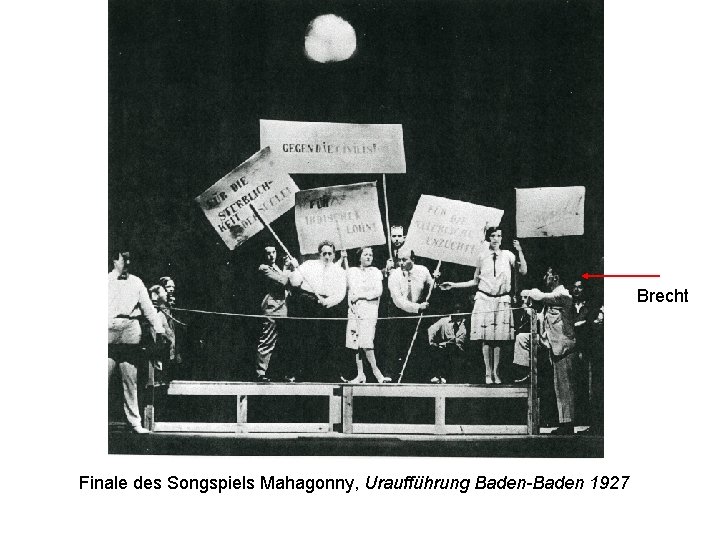 Brecht Finale des Songspiels Mahagonny, Uraufführung Baden-Baden 1927 