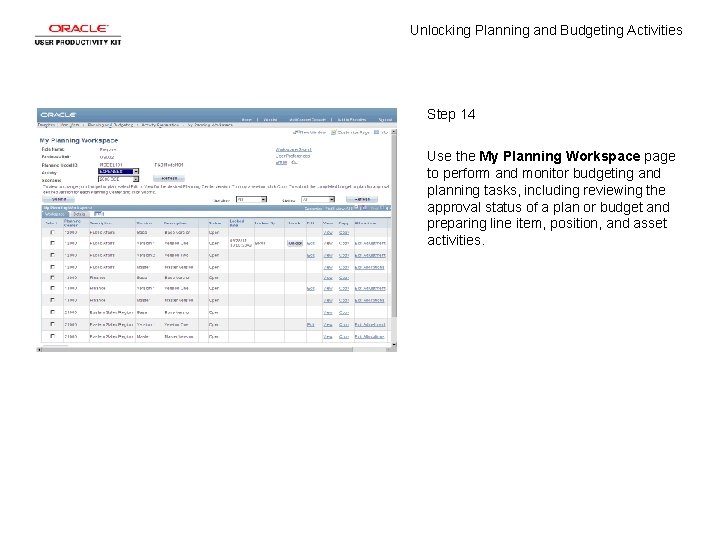 Unlocking Planning and Budgeting Activities Step 14 Use the My Planning Workspace page to