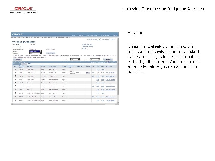 Unlocking Planning and Budgeting Activities Step 15 Notice the Unlock button is available, because