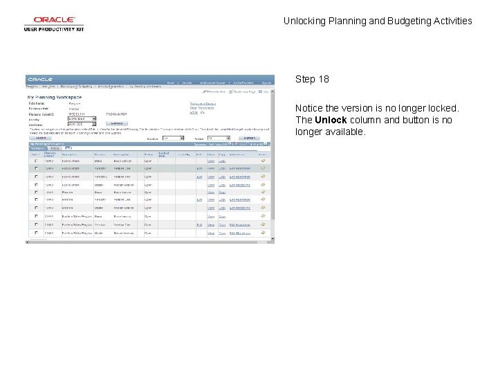 Unlocking Planning and Budgeting Activities Step 18 Notice the version is no longer locked.