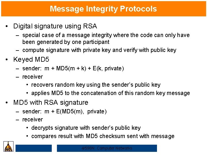 Message Integrity Protocols • Digital signature using RSA – special case of a message