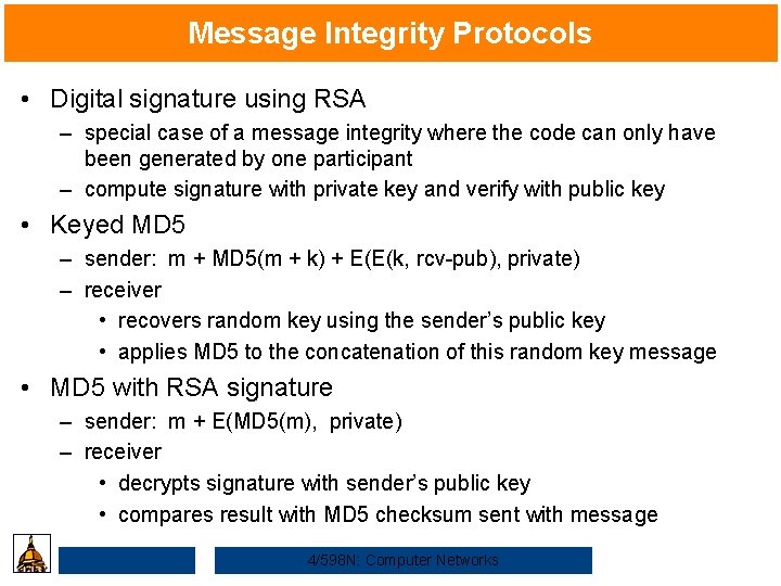 Message Integrity Protocols • Digital signature using RSA – special case of a message
