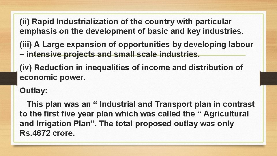 (ii) Rapid Industrialization of the country with particular emphasis on the development of basic