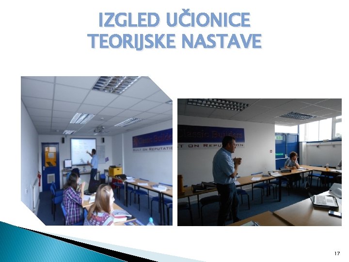 IZGLED UČIONICE TEORIJSKE NASTAVE 17 