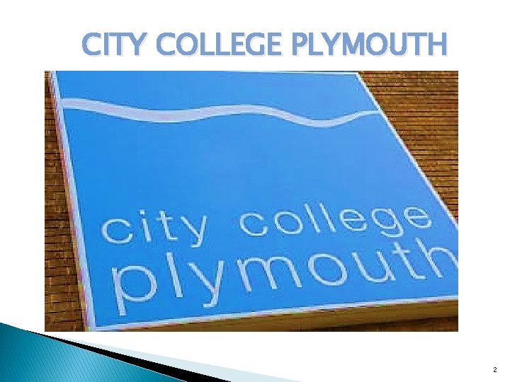 CITY COLLEGE PLYMOUTH 2 