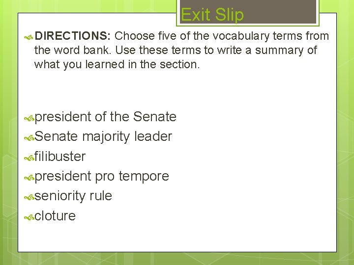 Exit Slip DIRECTIONS: Choose five of the vocabulary terms from the word bank. Use