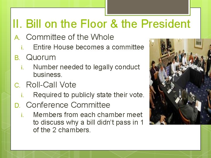 II. Bill on the Floor & the President Committee of the Whole A. i.