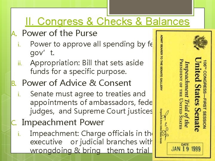 II. Congress & Checks & Balances Power of the Purse A. i. ii. Power