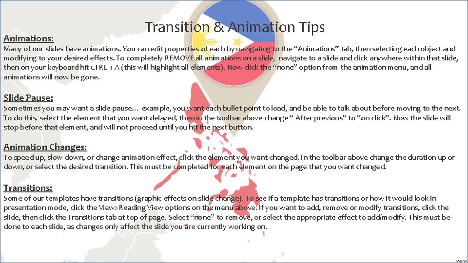 Animations: Transition & Animation Tips Many of our slides have animations. You can edit