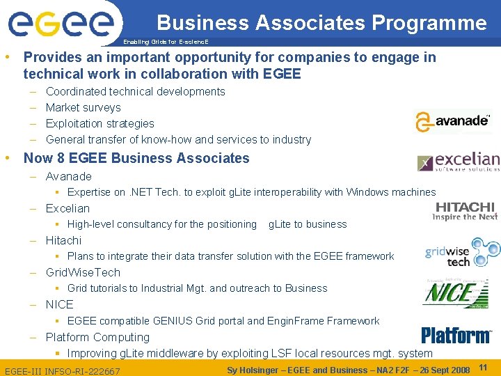 Business Associates Programme Enabling Grids for E-scienc. E • Provides an important opportunity for