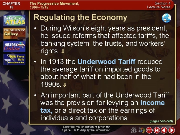 Regulating the Economy • During Wilson’s eight years as president, he issued reforms that