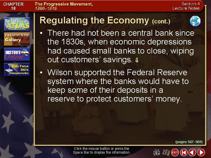 Regulating the Economy (cont. ) • There had not been a central bank since