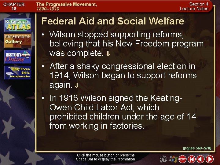 Federal Aid and Social Welfare • Wilson stopped supporting reforms, believing that his New