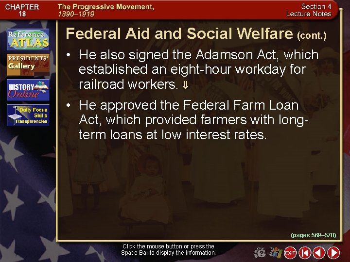 Federal Aid and Social Welfare (cont. ) • He also signed the Adamson Act,