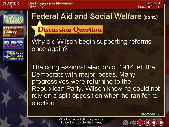 Federal Aid and Social Welfare (cont. ) Why did Wilson begin supporting reforms once