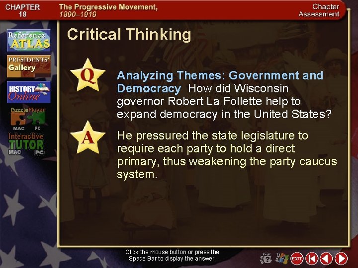Critical Thinking Analyzing Themes: Government and Democracy How did Wisconsin governor Robert La Follette