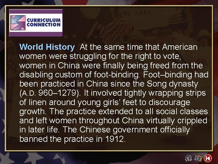 World History At the same time that American women were struggling for the right