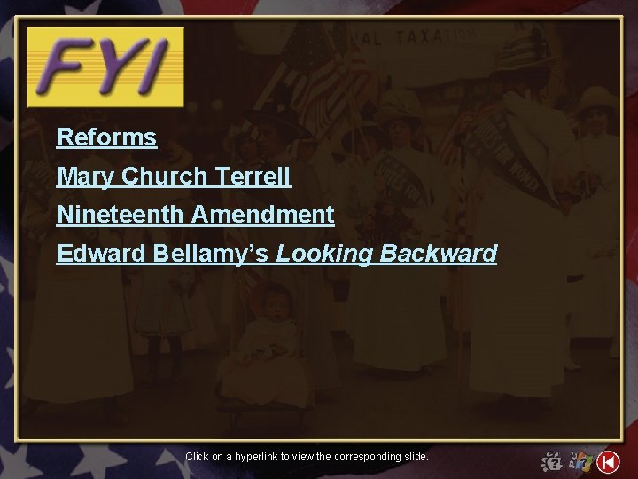 Reforms Mary Church Terrell Nineteenth Amendment Edward Bellamy’s Looking Backward Click on a hyperlink