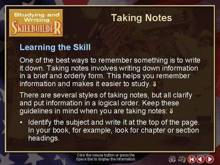 Taking Notes Learning the Skill One of the best ways to remember something is