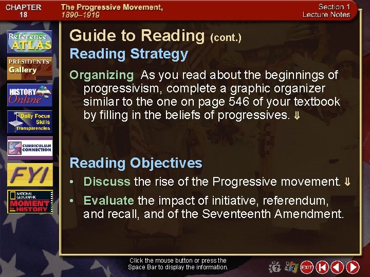 Guide to Reading (cont. ) Reading Strategy Organizing As you read about the beginnings