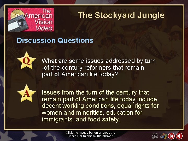 The Stockyard Jungle Discussion Questions What are some issues addressed by turn -of-the-century reformers
