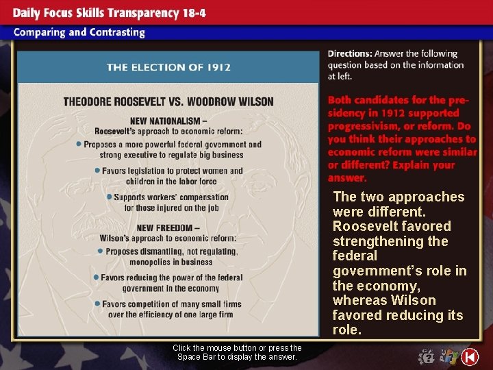 The two approaches were different. Roosevelt favored strengthening the federal government’s role in the