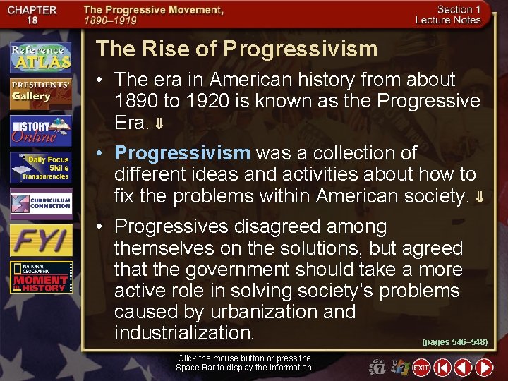 The Rise of Progressivism • The era in American history from about 1890 to