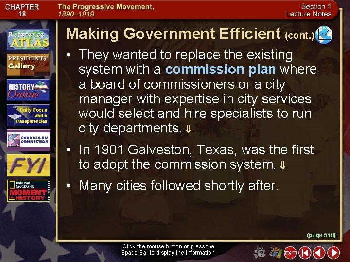 Making Government Efficient (cont. ) • They wanted to replace the existing system with