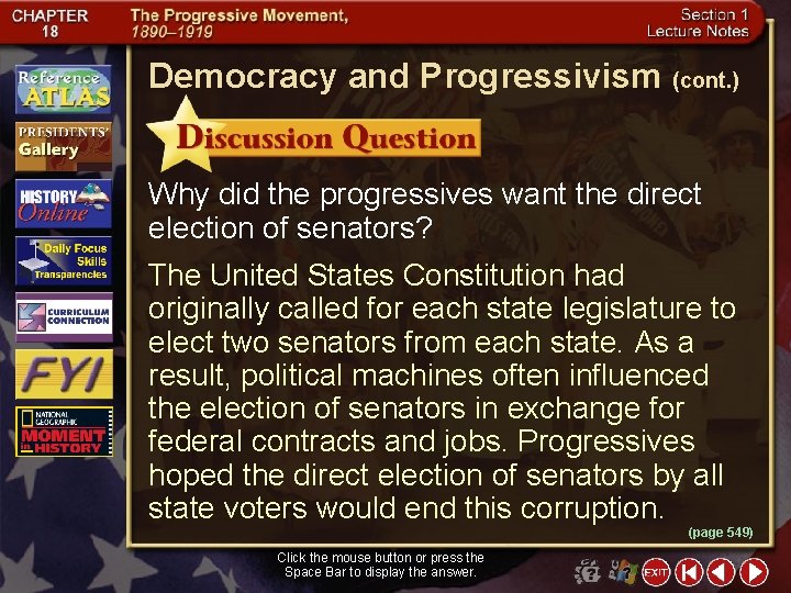 Democracy and Progressivism (cont. ) Why did the progressives want the direct election of