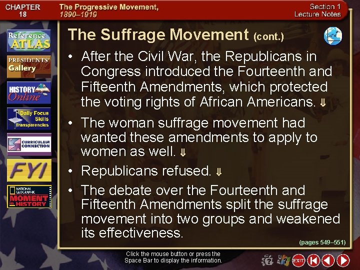 The Suffrage Movement (cont. ) • After the Civil War, the Republicans in Congress