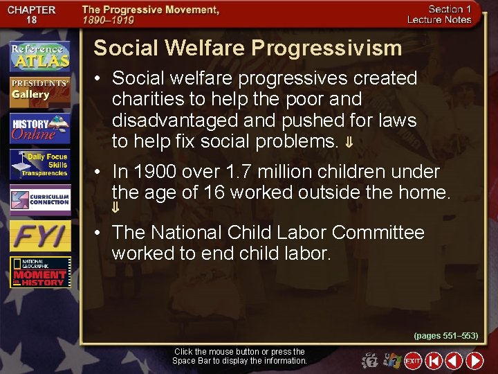 Social Welfare Progressivism • Social welfare progressives created charities to help the poor and