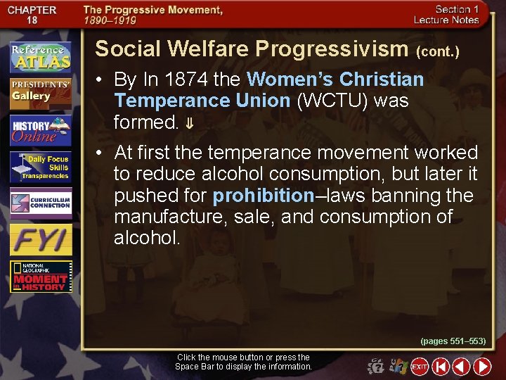 Social Welfare Progressivism (cont. ) • By In 1874 the Women’s Christian Temperance Union