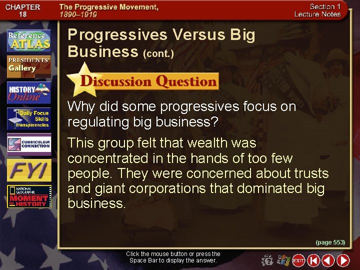 Progressives Versus Big Business (cont. ) Why did some progressives focus on regulating big