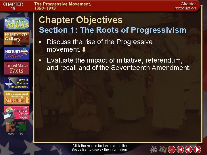 Chapter Objectives Section 1: The Roots of Progressivism • Discuss the rise of the