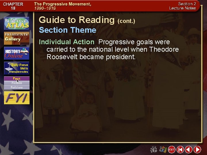 Guide to Reading (cont. ) Section Theme Individual Action Progressive goals were carried to