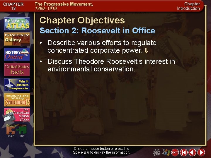 Chapter Objectives Section 2: Roosevelt in Office • Describe various efforts to regulate concentrated