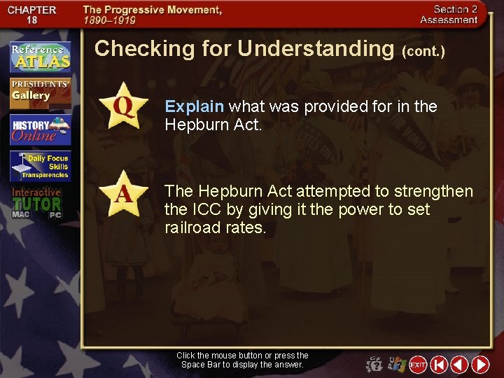 Checking for Understanding (cont. ) Explain what was provided for in the Hepburn Act.