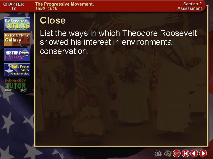 Close List the ways in which Theodore Roosevelt showed his interest in environmental conservation.