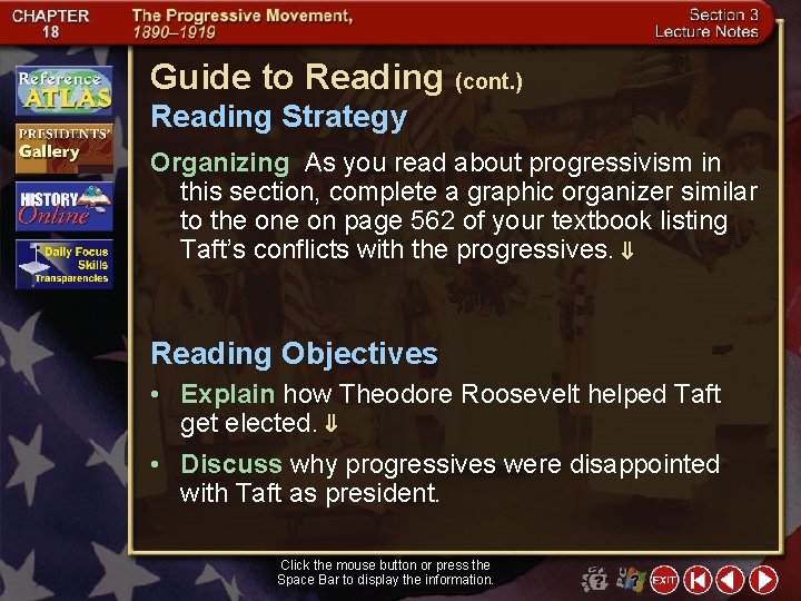Guide to Reading (cont. ) Reading Strategy Organizing As you read about progressivism in