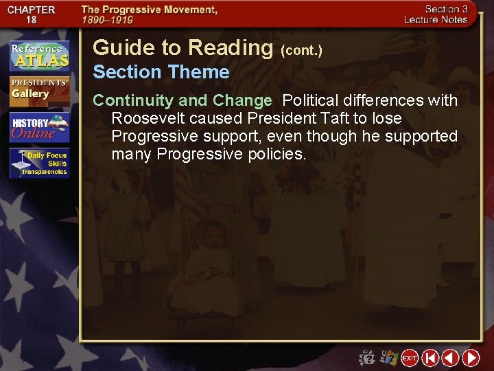 Guide to Reading (cont. ) Section Theme Continuity and Change Political differences with Roosevelt